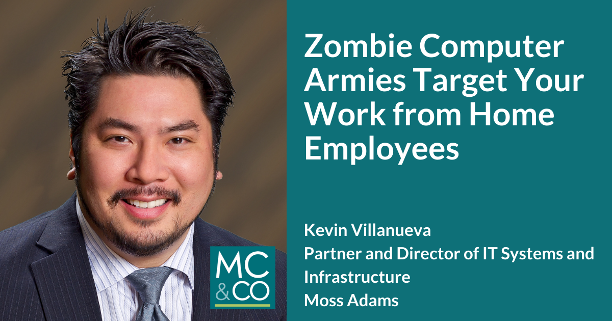 Zombie Computer Armies Target Your Work from Home Employees
