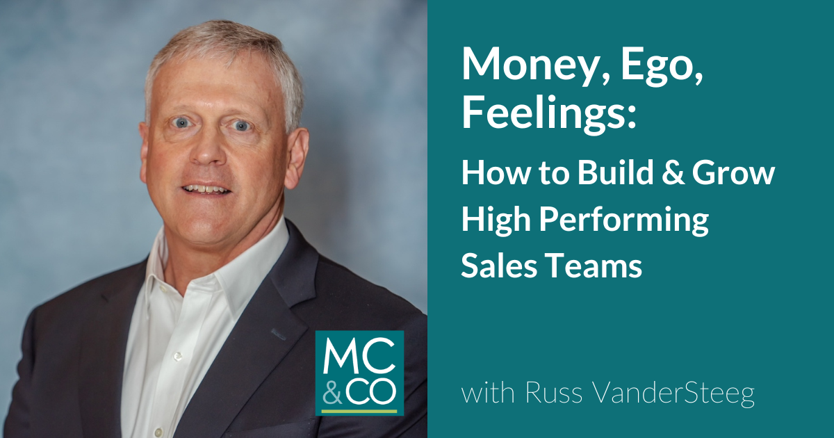 Money, Ego, Feelings: How to Build and Grow High Performing Sales Teams